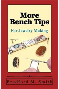 More Bench Tips for Jewelry Making