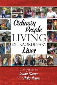 Ordinary People Living Extraordinary Lives