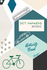 Vehicle Dot Markers Activity Book