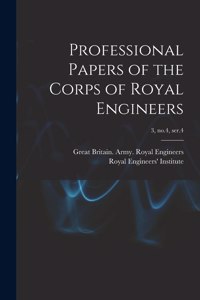 Professional Papers of the Corps of Royal Engineers; 3, no.4, ser.4