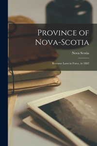 Province of Nova-Scotia [microform]