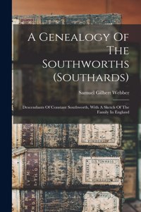 Genealogy Of The Southworths (southards)