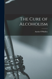 Cure of Alcoholism