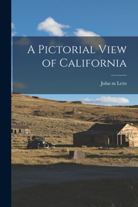 Pictorial View of California