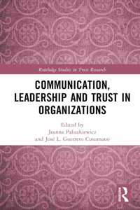 Communication, Leadership and Trust in Organizations