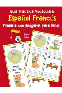 Guia Practica Vocabulario Español Francés Primaria con Imágenes para Niños