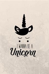 I Wanna Be A Unicorn