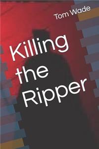 Killing the Ripper