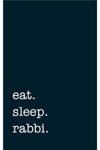 eat. sleep. rabbi. - Lined Notebook