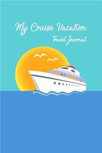 My Cruise Vacation Travel Journal