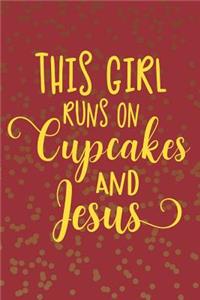 This Girl Runs on Cupcakes and Jesus
