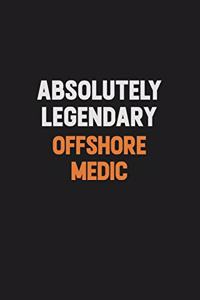 Absolutely Legendary Offshore Medic