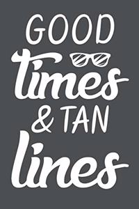 Good Times & Tan Lines