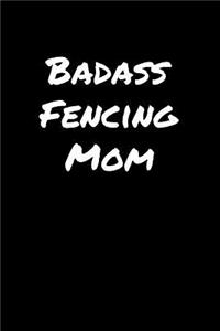 Badass Fencing Mom