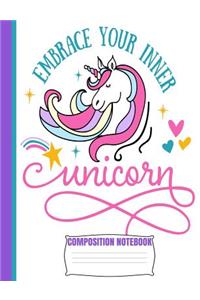 Embrace Your Inner UNICORN Composition Notebook