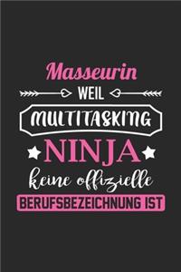 Masseurin Weil Multitasking Ninja Keine Berufsbezeichnung Ist: A5 Punkteraster - Notebook - Notizbuch - Taschenbuch - Journal - Tagebuch - Ein lustiges Geschenk für Freunde oder die Familie und die beste Masseur