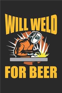 Will Weld For Beer