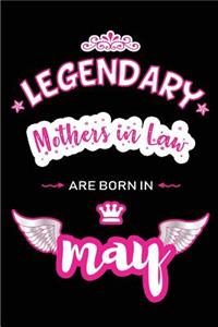 Legendary Mothers in Law are born in May