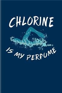 Chlorine is my Perfume