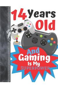 14 Years Old And Gaming Is My Superpower