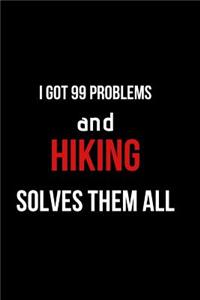 I Got 99 Problems and Hiking Solves Them All