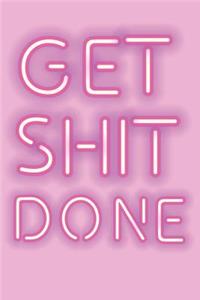 Get Shit Done
