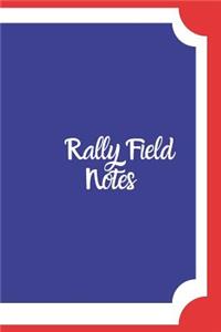 Rally Field Notes