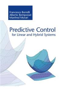 Predictive Control for Linear and Hybrid Systems