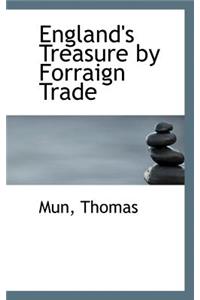 England's Treasure by Forraign Trade
