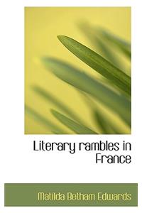 Literary Rambles in France
