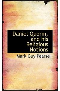 Daniel Quorm, and His Religious Notions