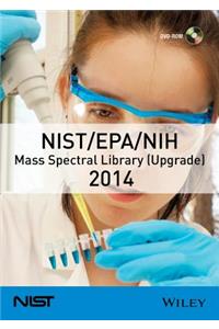 NIST / EPA / NIH Mass Spectral Library 2014 Upgrade
