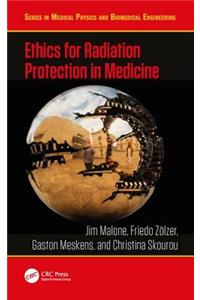 Ethics for Radiation Protection in Medicine