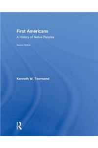 First Americans: A History of Native Peoples, Combined Volume