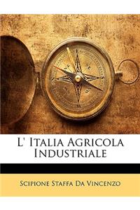 L' Italia Agricola Industriale