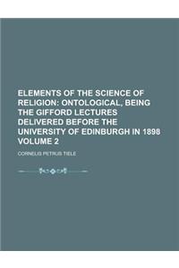 Elements of the Science of Religion Volume 2