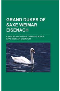Grand Dukes of Saxe-Weimar-Eisenach