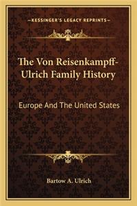 The Von Reisenkampff-Ulrich Family History