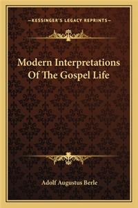 Modern Interpretations Of The Gospel Life