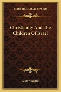 Christianity and the Children of Israel