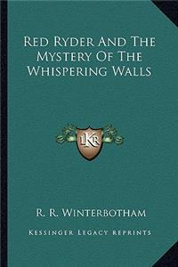 Red Ryder and the Mystery of the Whispering Walls