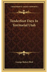 Tenderfoot Days In Territorial Utah