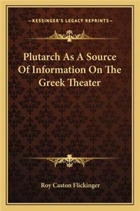 Plutarch as a Source of Information on the Greek Theater