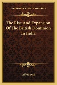 Rise and Expansion of the British Dominion in India