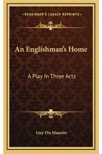 An Englishman's Home