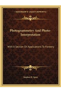 Photogrammetry and Photo-Interpretation