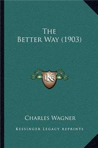 The Better Way (1903)