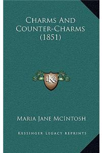 Charms and Counter-Charms (1851)