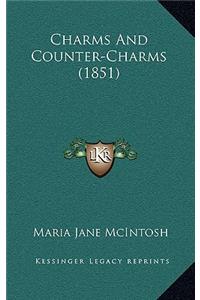 Charms and Counter-Charms (1851)