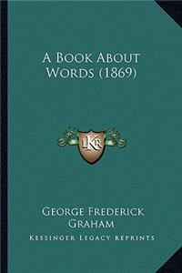 A Book About Words (1869)